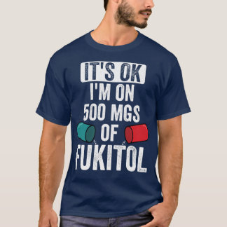 フキトール500MgsのOk Im Tシャツ