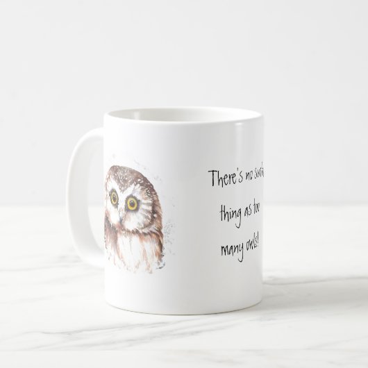 フクロウが多過ぎるようなことはない、引用文 コーヒーマグカップ (正面左)