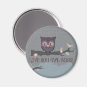 フクロウの道を愛せよ、フクロウの道を愛せよ!、フクロウの道を愛せよ… マグネット (正面/裏面)