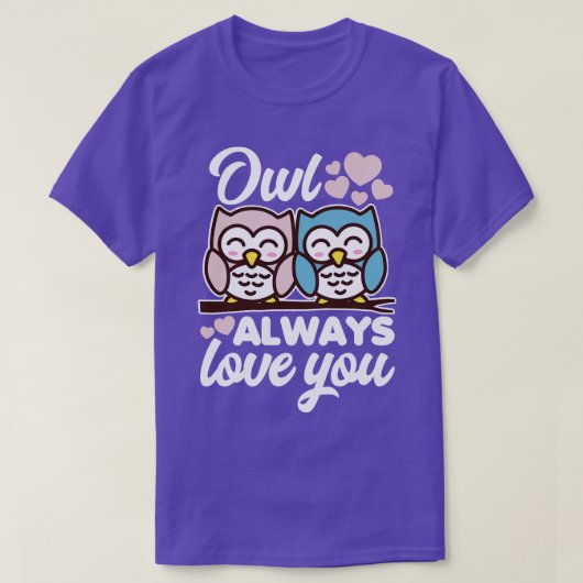 フクロウはいつもあなたを愛する Tシャツ (デザイン正面)