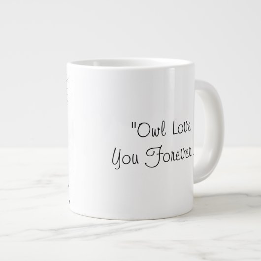 フクロウは永遠にあなたを愛する – 専門のマグカップ ジャンボコーヒーマグカップ (正面右)