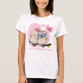 フクロウは永遠にあなたを愛する Tシャツ (正面)