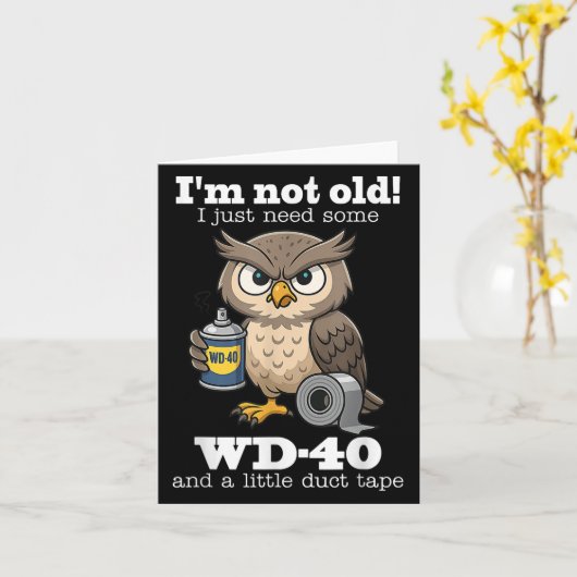 フクロウは私はWd-40 & A Littを必要とする カード (黄色い花)