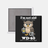 フクロウは私はWd-40 &amp; A Littを必要とする マグネット (正面/裏面)