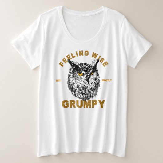 フクロウ感じは賢いが不機嫌だ プラスサイズTシャツ (デザイン正面)