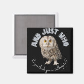 フクロウ:あなたは誰と話し考えているんだ? マグネット (正面/裏面)