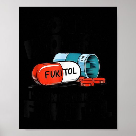 フソキトール、心配すんなって。俺は500mgのフソキトールだ Illustration ポスター (正面)