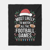 フットボールの全ての試合クリスマスを見る可能性が最も高い フリースブランケット (正面)
