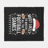 フットボールの全ての試合クリスマスを見る可能性が最も高い フリースブランケット (正面(横))