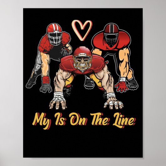 フットボール私のハートはラインの攻撃的なラインマン上にある ポスター (正面)