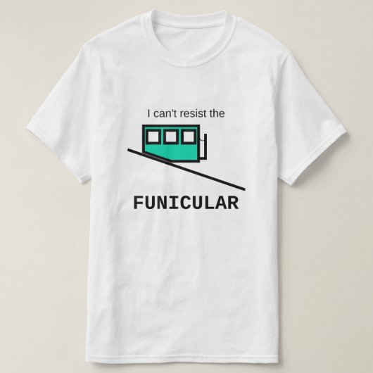 フニキュラーTシャツには勝てない Tシャツ (デザイン正面)
