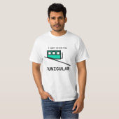 フニキュラーTシャツには勝てない Tシャツ (正面フル)