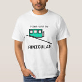 フニキュラーTシャツには勝てない Tシャツ (正面)