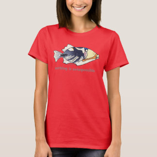 フムウフムヌクヌクアプア魚は何も飲めない Tシャツ
