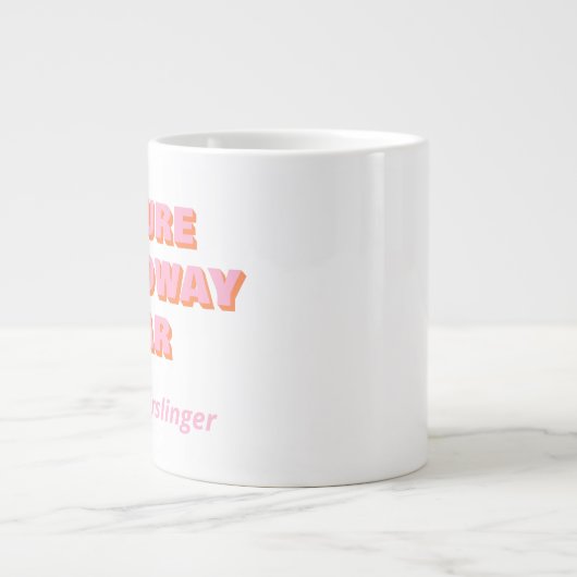 フューチャーブロードウェイスター引用文 パーソナライズされた ジャンボコーヒーマグカップ (正面)