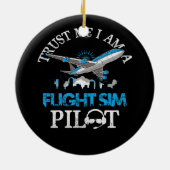 フライトシミュレーターのSimパイロットの探索を信頼 セラミックオーナメント (裏面)