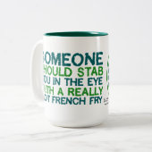フライドポテトが付いているあなたの目の刺して下さい: 泡立ったマグ ツートーンマグカップ (正面左)