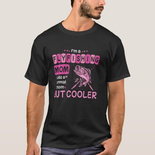フライフィッシングが好きなママ 普通のママだけどよりクール Tシャツ (正面)