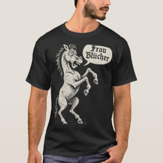 フラウ・ブルーチャー Tシャツ