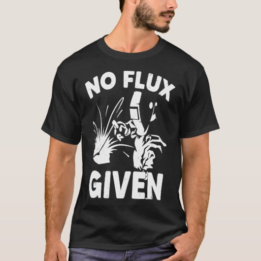 フラックス与え溶接ギフトなし Tシャツ (正面)