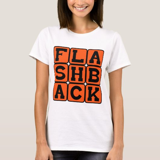 フラッシュバック、過去の記憶 Tシャツ (正面)
