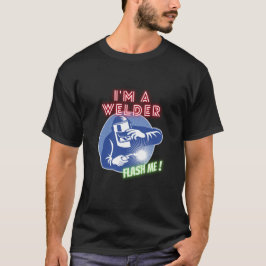 フラッシュ私はウェルダーのデザインクール-おもしろい Tシャツ
