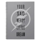 フラッシュ | "あなたの悲しいオタクな小さな夢" ノートブック (正面)