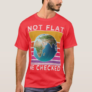 フラットでない我々は平おもしろいらな地球をチェック Tシャツ