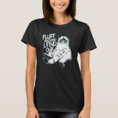 フラフのまわりにと猫を見つける1 Tシャツ (正面)