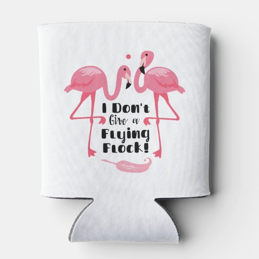 フラミンゴおもしろいユーモア – 私は与え群れ飛んでいるない 缶クーラー (裏面)