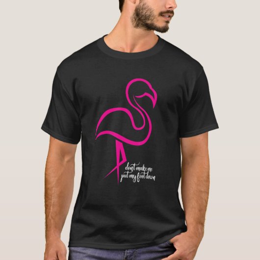 フラミンゴが私の足を置く Tシャツ (正面)