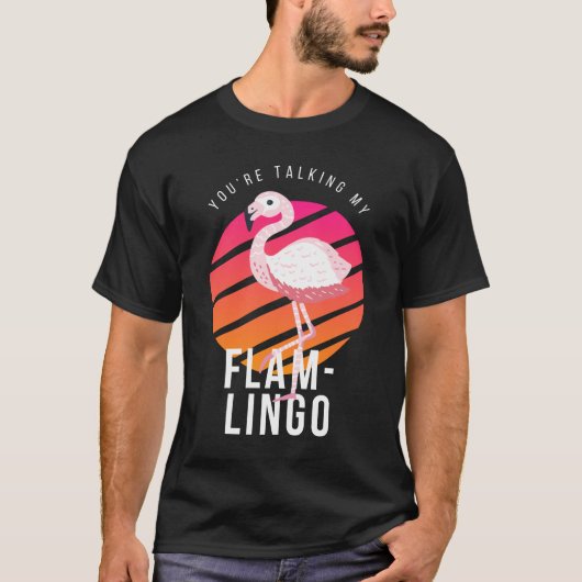 フラミンゴしゃべってる Funny Flamingo Pun Tシャツ (正面)