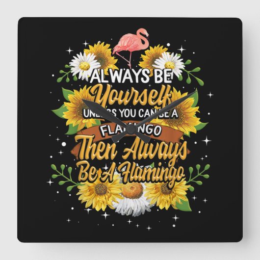 フラミンゴになれないなら自分でいてくれ スクエア壁時計 (正面)