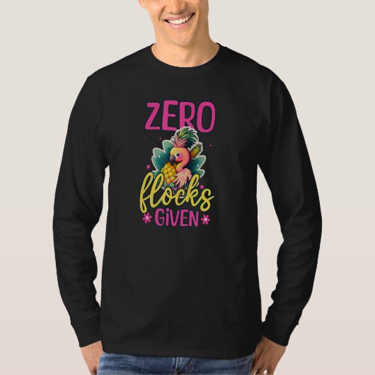 フラミンゴのパイナップルはゼロの群れを与えられた Tシャツ (正面)