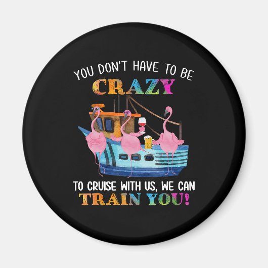 フラミンゴをクルーズす熱狂するる必要はない マグネット (正面)