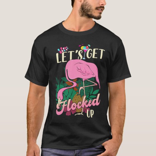 フラミンゴピンクの飲み物に酔っ払おう Tシャツ (正面)