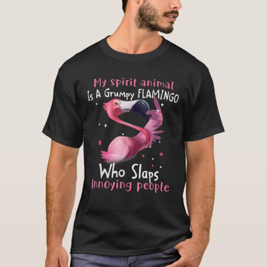 フラミンゴ愛私の霊性動物は不機嫌なフラミンゴ Tシャツ (正面)