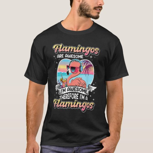 フラミンゴ素晴らしスは私素晴らしだから私はa tシャツ (正面)