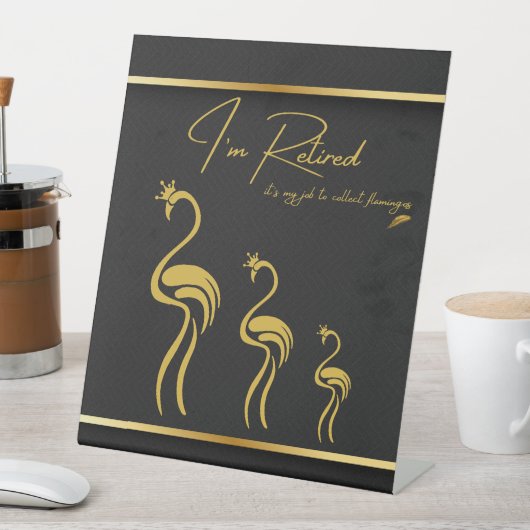 フラミンゴ退職したスを集めるのは私の仕事だ！ 台座サイン (インサイチュ)