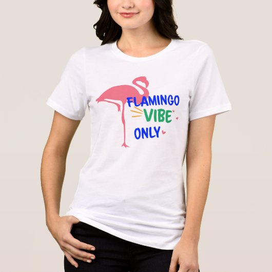 "フラミンゴ・バイブス・オンリー" トライブレンドTシャツ (正面)
