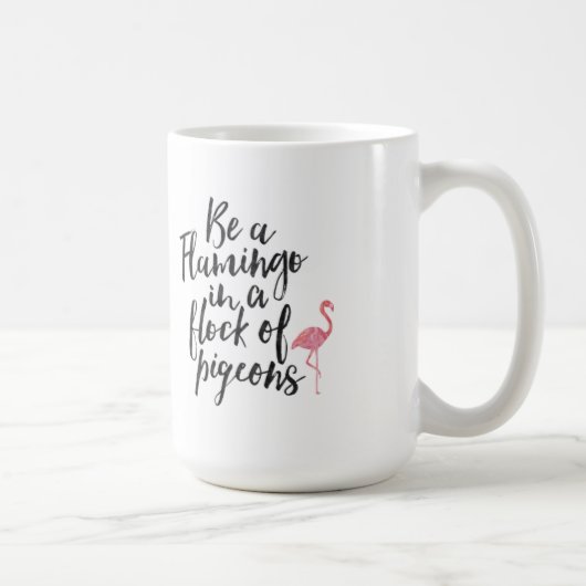 フラミンゴ-感動的なマグ--があって下さい コーヒーマグカップ (右)