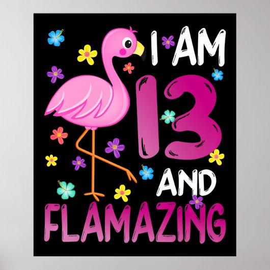 フラミンゴ |I Am 13 Flamazing Amazing 13誕生日 ポスター (正面)