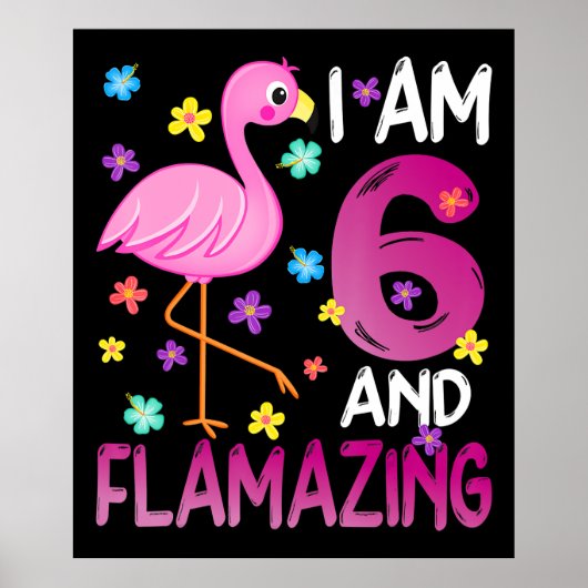 フラミンゴ | I Am 6 Flamazing Amazing 6誕生日 ポスター (正面)