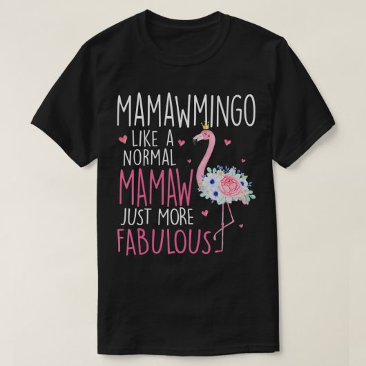 フラミンゴMamawmingo通常のMamawフローラおもしろい Tシャツ (デザイン正面)