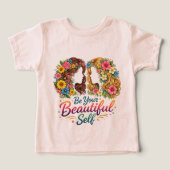 フラワーガール「Be Your Beautiful Self」トドラーTシャツ (デザイン正面)