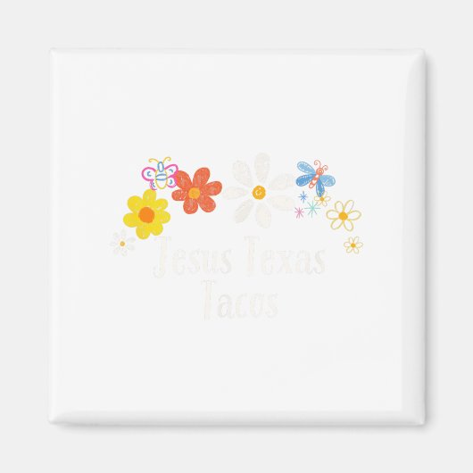 フラワーグラフィックおもしろいステキサス州タコスことわざフロロ マグネット (正面)