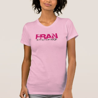 フランは私のhomegirlです tシャツ