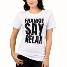 フランクィー・セイ・リラックスTシャツ（女性用）