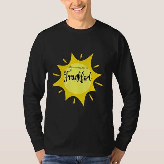 フランクフルトの晴れた日だ。 Tシャツ (正面)