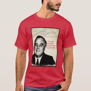 フランクリン・ルーズベルトの引用文 Tシャツ